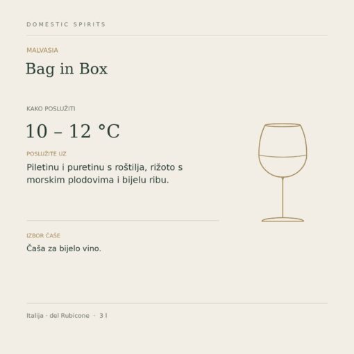 Malvasia Bag in Box 3 l – kartica posluživanja: 10 – 12 °C; Piletinu i puretinu s roštilja, rižoto s morskim plodovima i bijelu ribu.